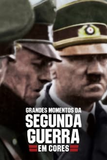 Poster da série Grandes Momentos da Segunda Guerra em Cores