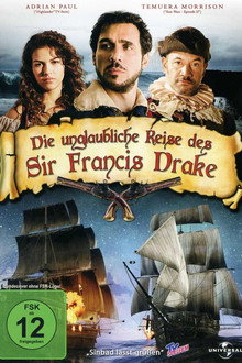 Die unglaubliche Reise des Sir Francis Drake