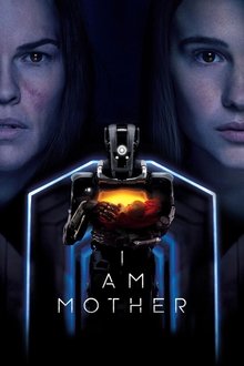 I Am Mother streaming VF gratuit complet