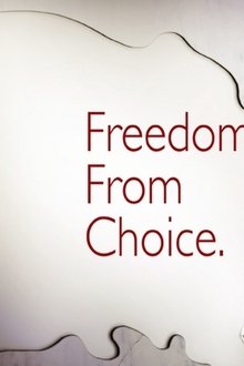 Freedom From Choice
