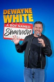 Dewayne White: A Boy Named Shannon Dewayne White: A Boy Named Shannon