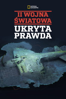 II Wojna Światowa - Ukryta Prawda