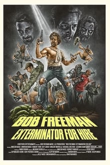 Poster do filme Bob Freeman: Exterminator For Hire