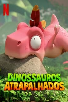 Poster da série Dinossauros Atrapalhados