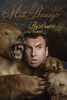 Matt Braunger: Big Dumb Animal