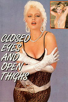 Closed Eyes And Open Thighs