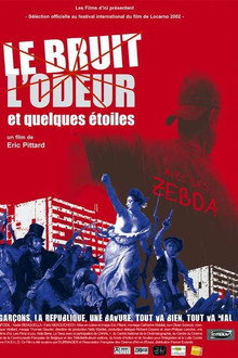 Le bruit, l'odeur et quelques étoiles