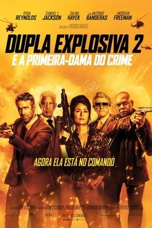 Dupla Explosiva 2 – E a Primeira-Dama do Crime – Dublado ou Legendado