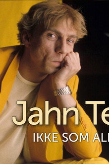 Jahn Teigen: Ikke som alle andre