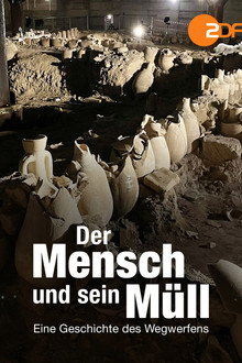 Der Mensch und sein Müll - Eine Geschichte des Wegwerfens