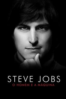 Poster do filme Steve Jobs: O Homem e a Máquina