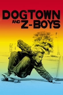 Poster do filme Dogtown & Z-Boys: Onde Tudo Começou