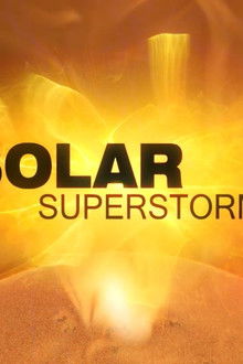 Solar-Superstorms