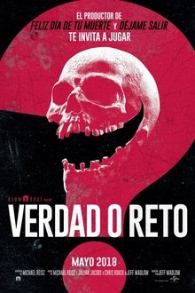 Verdad o Reto (Truth or Dare) (2018) Verdad o Reto (Truth or Dare) (2018)