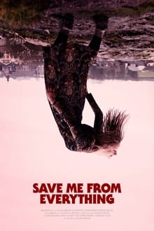 Poster do filme Save Me from Everything