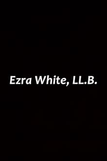 Poster do filme Ezra White, LL.B.