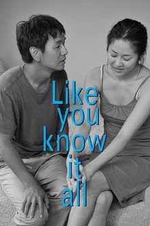 Like You Know It All