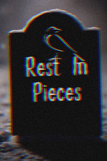 Rest in Pieces