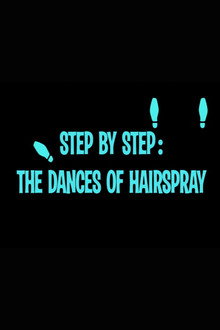Step by Step: The Dances of 'Hairspray'
