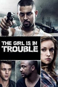 The Girl is in Trouble 2017