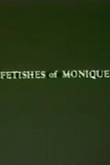 Fetishes of Monique