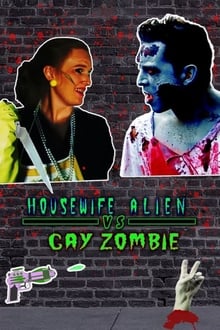 Poster do filme Housewife Alien vs. Gay Zombie