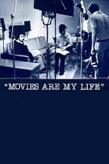 Poster do filme Movies Are My Life