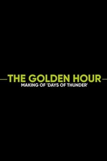The Golden Hour: Making of Days of Thunder movie poster