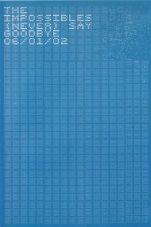 The Impossibles: (Never) Say Goodbye 06/01/02