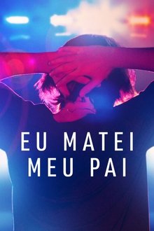 Imagem Eu Matei Meu Pai 2022