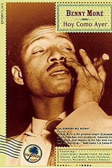 Benny More: Hoy Como Ayer