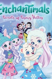 Enchantimals: Secrets of Snowy Valley movie poster