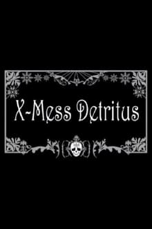 Poster do filme X-Mess Detritus