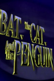 Batman Returns: The Bat, the Cat, and the Penguin