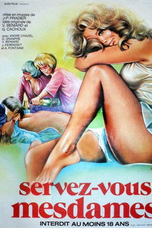 Servez-vous mesdames