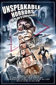 Poster do filme Unspeakable Horrors: The Plan 9 Conspiracy