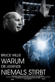 Bruce Willis - Warum die Legende niemals stirbt