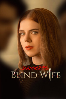 Dangerous Blind Wife