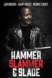 Hammer, Slammer, & Slade poster