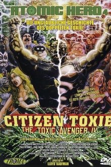 The Toxic Avenger 4 - Citizen Toxie