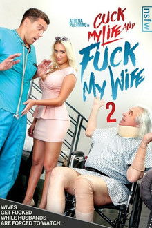 Cuck My Life and Fuck My Wife 2