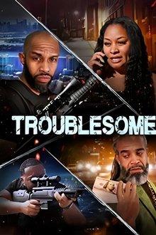 Troublesome Troublesome