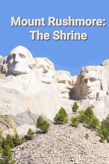 Poster do filme Mount Rushmore: The Shrine