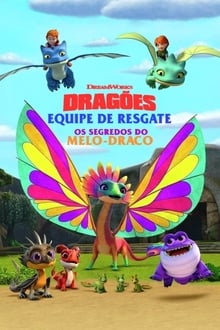 Poster do filme Dragões: Equipe de Resgate: Os segredos do Melo-Draco