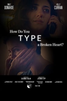 Poster do filme How Do You Type a Broken Heart