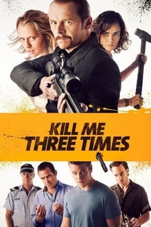 Kill Me Three Times - Man stirbt nur dreimal