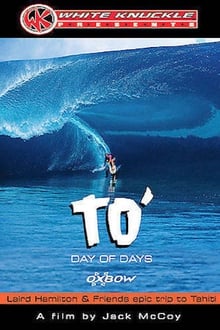 Poster do filme TO' Day of Days: Laird Hamilton & Friends Epic Trip to Tahiti