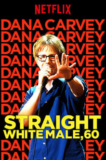 Poster do filme Dana Carvey: Straight White Male, 60