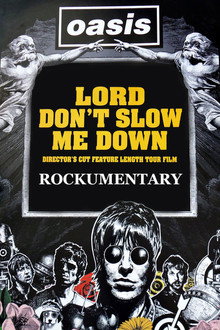 Oasis: Lord Don’t Slow Me Down