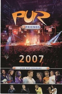 Poster do filme Pur & Friends: Live auf Schalke 2007
